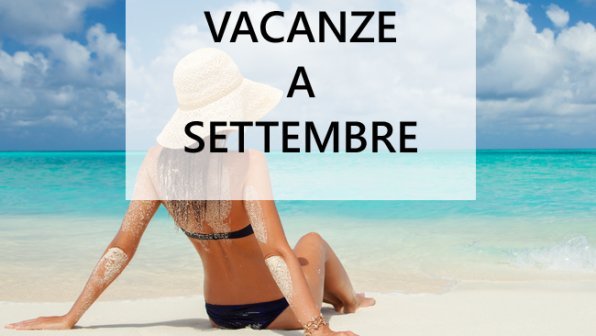Vacanze: 11 milioni di italiani hanno scelto settembre