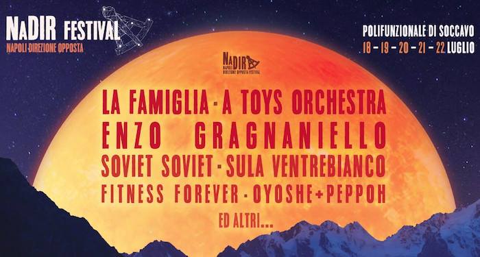 NaDir  Napoli Direzione Opposta festival IV, dal 18 al 22 luglio