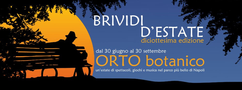 Quarta settimana di ‘Brividi d’estate’ al Real Orto Botanico di Napoli