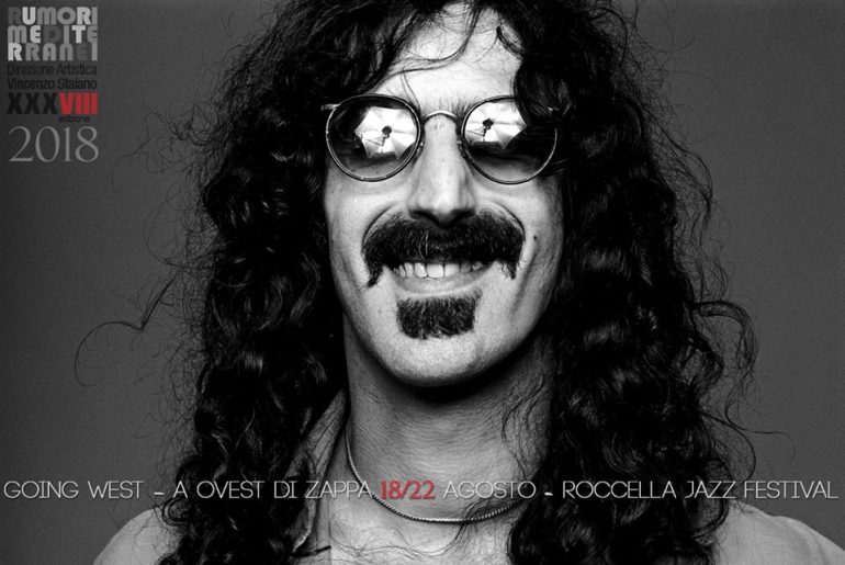 Roccella jazz Festival: un omaggio per Frank Zappa a 25 anni dalla sua scomparsa