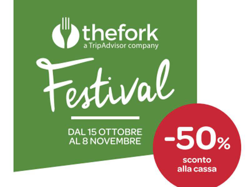 TheFork Festival: anche i ristoranti campani aderiscono all’evento. dal 18 ottobre, il 50% di sconto alla cassa