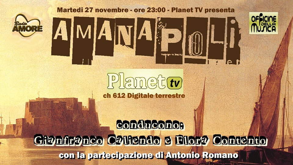 ‘Amanapoli’, la nuova trasmissione televisiva dedicata alla Canzone classica napoletana su Planet Tv