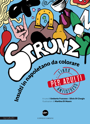 Tour ‘Strunz’: parte dal Nuovo Teatro Sancarluccio il ciclo di presentazioni del ‘libro antistress’ di Franzese e Di Giorgio