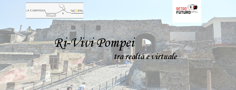 Ri-Vivi Pompei: visita guidata tra realtà e virtuale