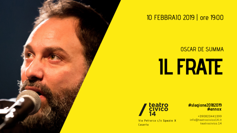 IL FRATE da Roberto Roversi in scena al Teatro Civico 14 di e con Oscar De Summa