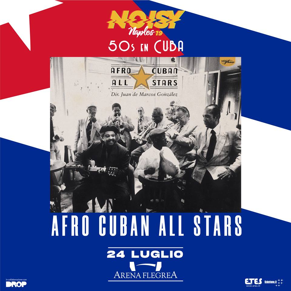 Afro-Cuban All Stars, arriva a Napoli in esclusiva per il sud Italia la super band cubana. Mercoledì 24 luglio in concerto all’Arena Flegrea per il Noisy Naples Fest