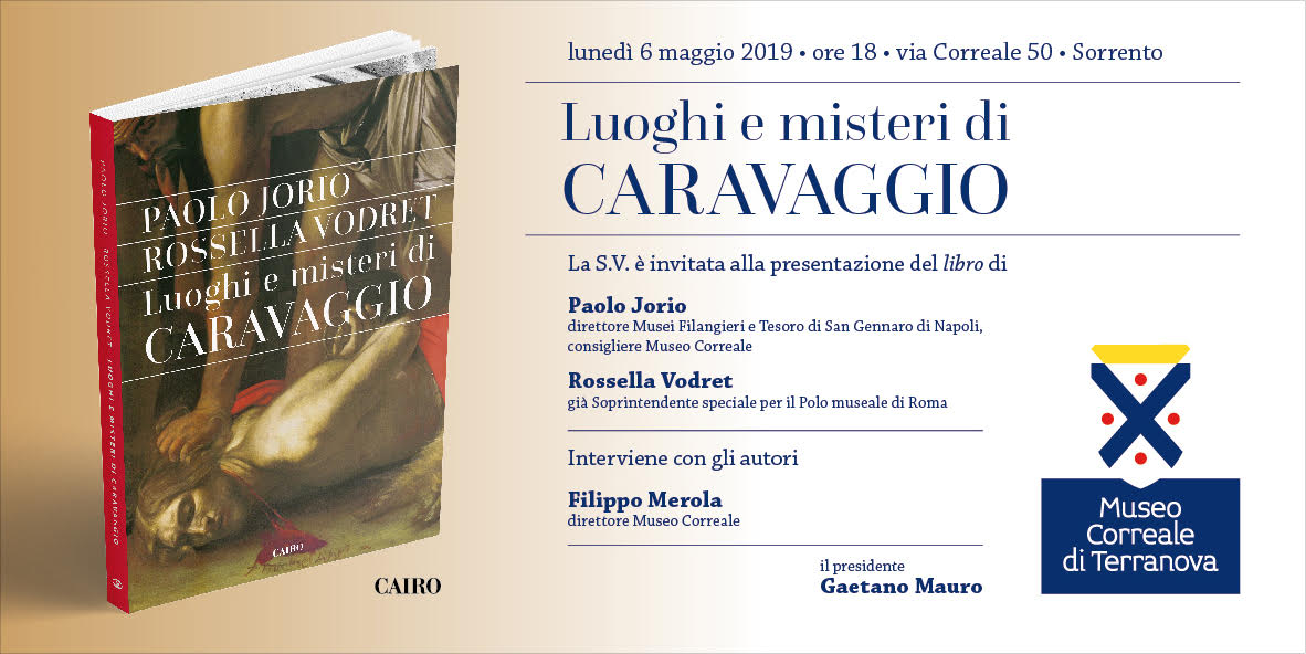 ‘Luoghi e MIsteri di Caravaggio’: al Museo Correale il libro di Paolo Jorio e Rossella Vodret