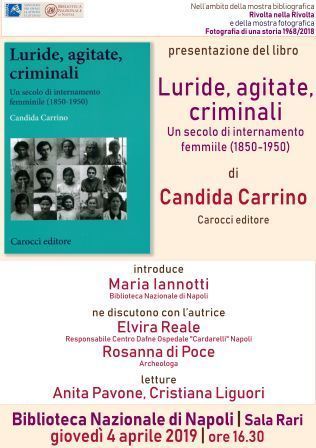 ‘Luride, agitate, criminali’, un racconto di Candida Carrino sull’internamento delle donne nei manicomi tra ‘800 e ‘900