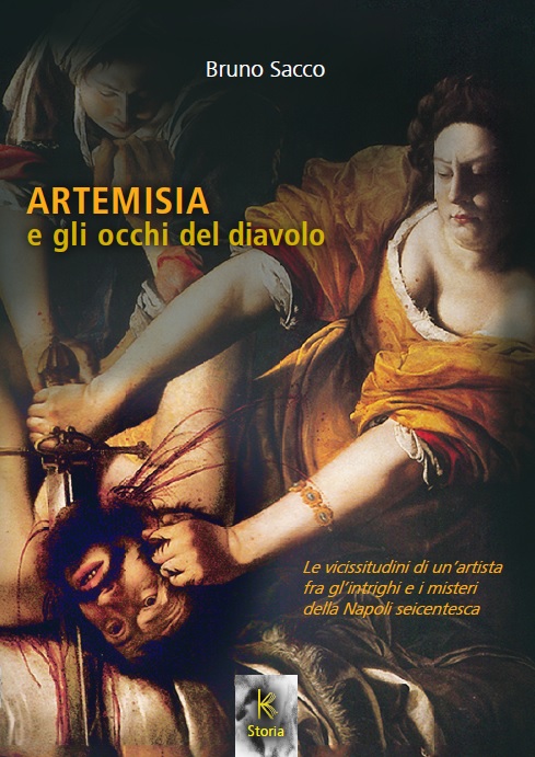 Kairós Edizioni presenta ‘Artemisia e gli occhi del diavolo’ di Bruno Sacco. Lunedì 13 maggio alla libreria Raffaello