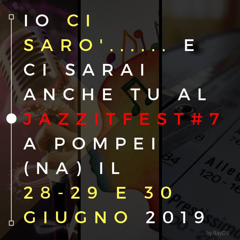 Tutto pronto per il Jazzit Fest#7 che quest’anno si svolgerà a Pompei da 28 al 30 giugno