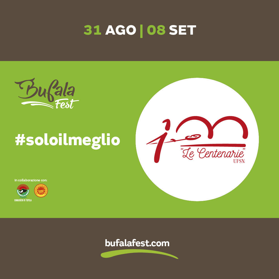 Unione Pizzerie Storiche Napoletane, ‘Le Centenarie’, a Bufala Fest 2019. Per la prima volta tutte insieme in un evento food