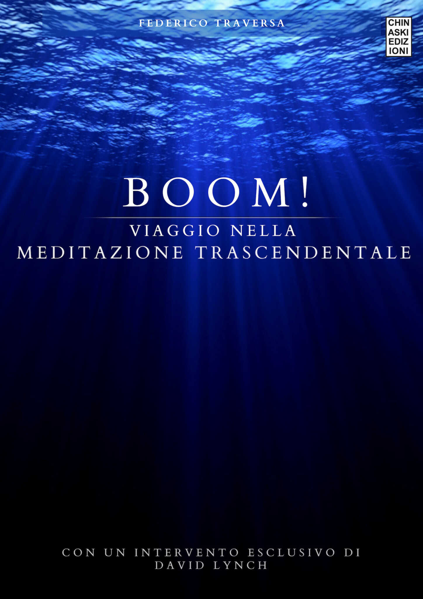 ‘Boom! Viaggio nella Meditazione Trascendentale’ di Federico Traversa per Cinaski editore. Lunedì 10 giugno a Napoli