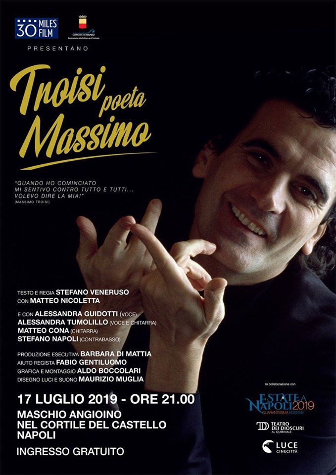 Mercoledì 17 luglio Troisi. Poeta Massimo per Estate a Napoli 2019