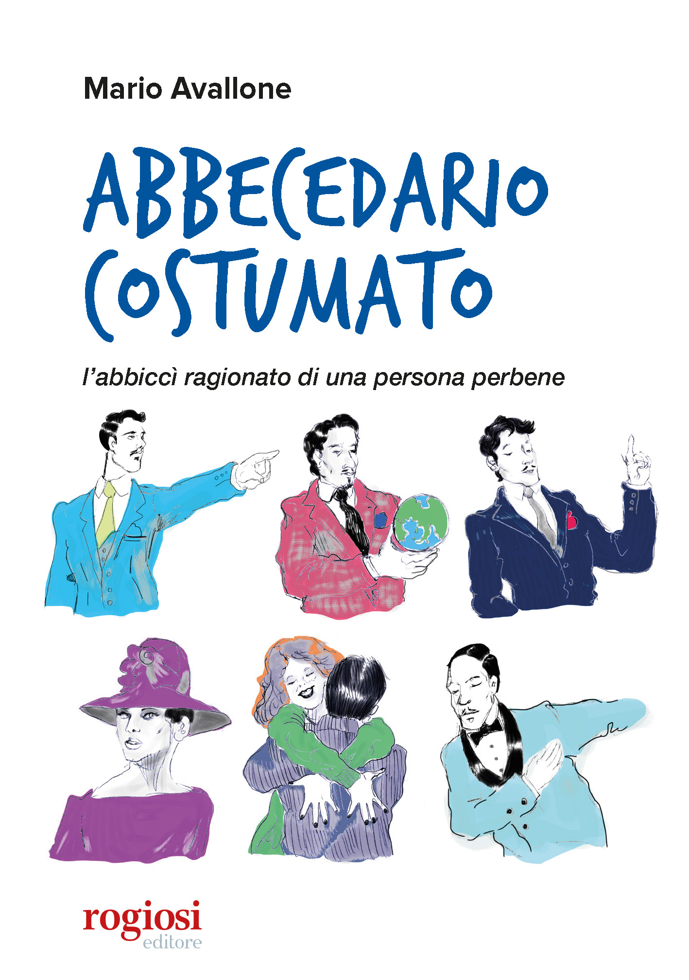 ‘Abbecedario costumato’ di Mario Avallone per Rogiosi Editore. Presentazione del libro giovedì 26 al Gambrinus di Napoli