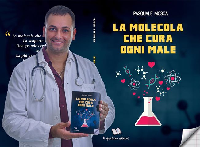 ‘La molecola che cura ogni male’, il libro del dottore Pasquale Mosca