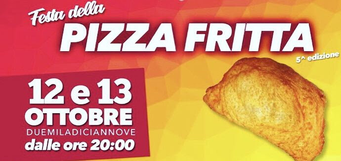 A Casalnuovo di Napoli arriva la quinta Edizione della “Festa della Pizza Fritta”