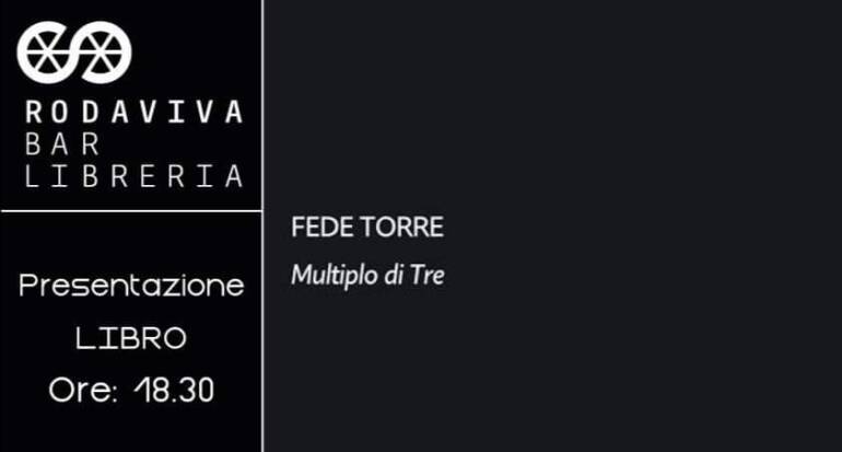 ‘Multiplo di tre’ alla libreria Rodaviva di Cava de’ Tirreni per un pomeriggio particolare con Fede Torre