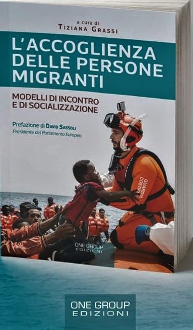 L’accoglienza dei migranti in un magnifico libro di Tiziana Grassi edito da One Group Edizioni