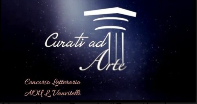 ‘Curati ad arte’, il concorso letterario indetto dal Policlinico Vanvitelli