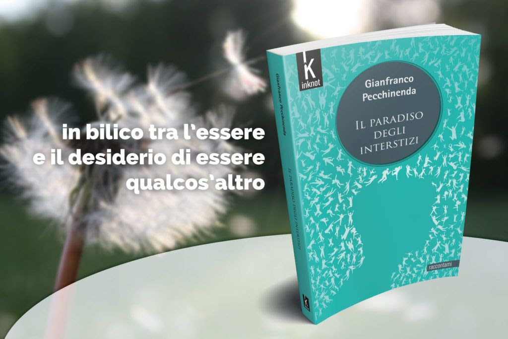 Il sociologo napoletano Gianfranco Pecchinenda presenta il ‘Paradiso degli interstizi’ per inKnot Edizioni