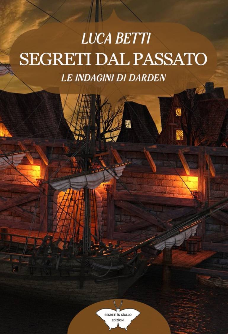 Segreti in giallo Edizioni presenta ‘Segreti dal passato’, il nuovo giallo/fantasy di Luca Betti