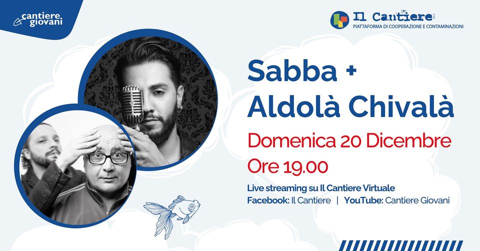 Sabba ospite di Aldolà Chivalà in live streaming al Cantiere Virtuale