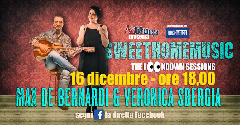 Max e Veronica e #Sweethomemusic: the Lookdown Sessions ed è Natale