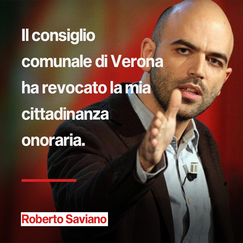 Il consiglio comunale di Verona revoca la cittadinanza onoraria a Roberto Saviano