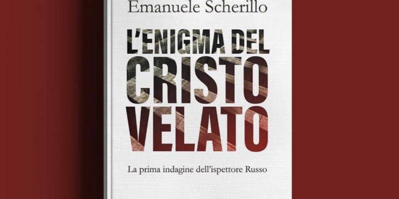 L'enigma del Cristo Velato', il romanzo d'esordio di Emanuele Scherillo