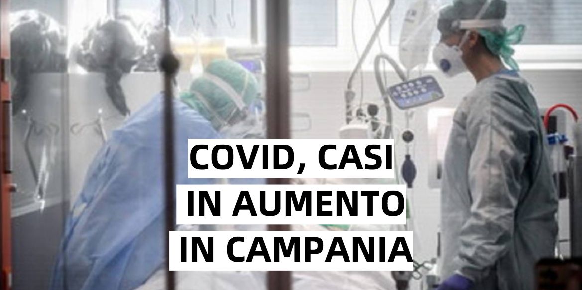 Covid, in aumento i nuovi positivi in Campania: percentuale all’8,33%