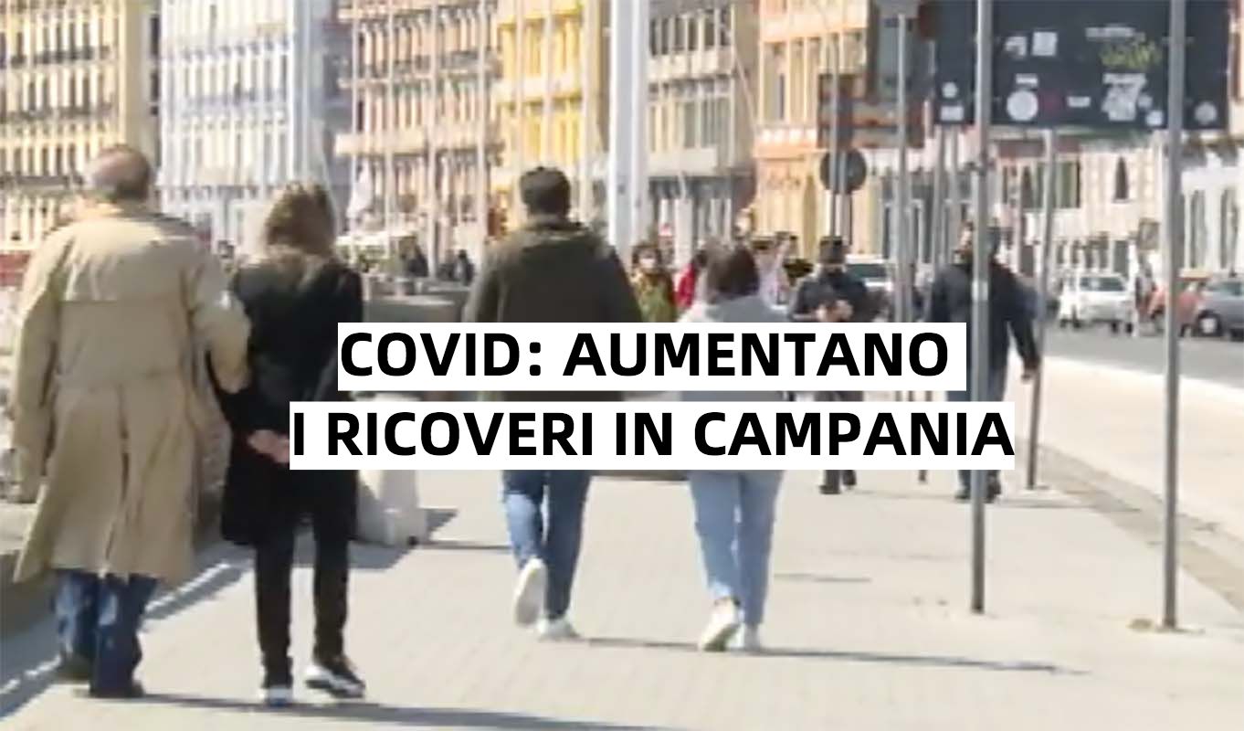 Covid, preoccupa l’aumento dei ricoveri in Campania