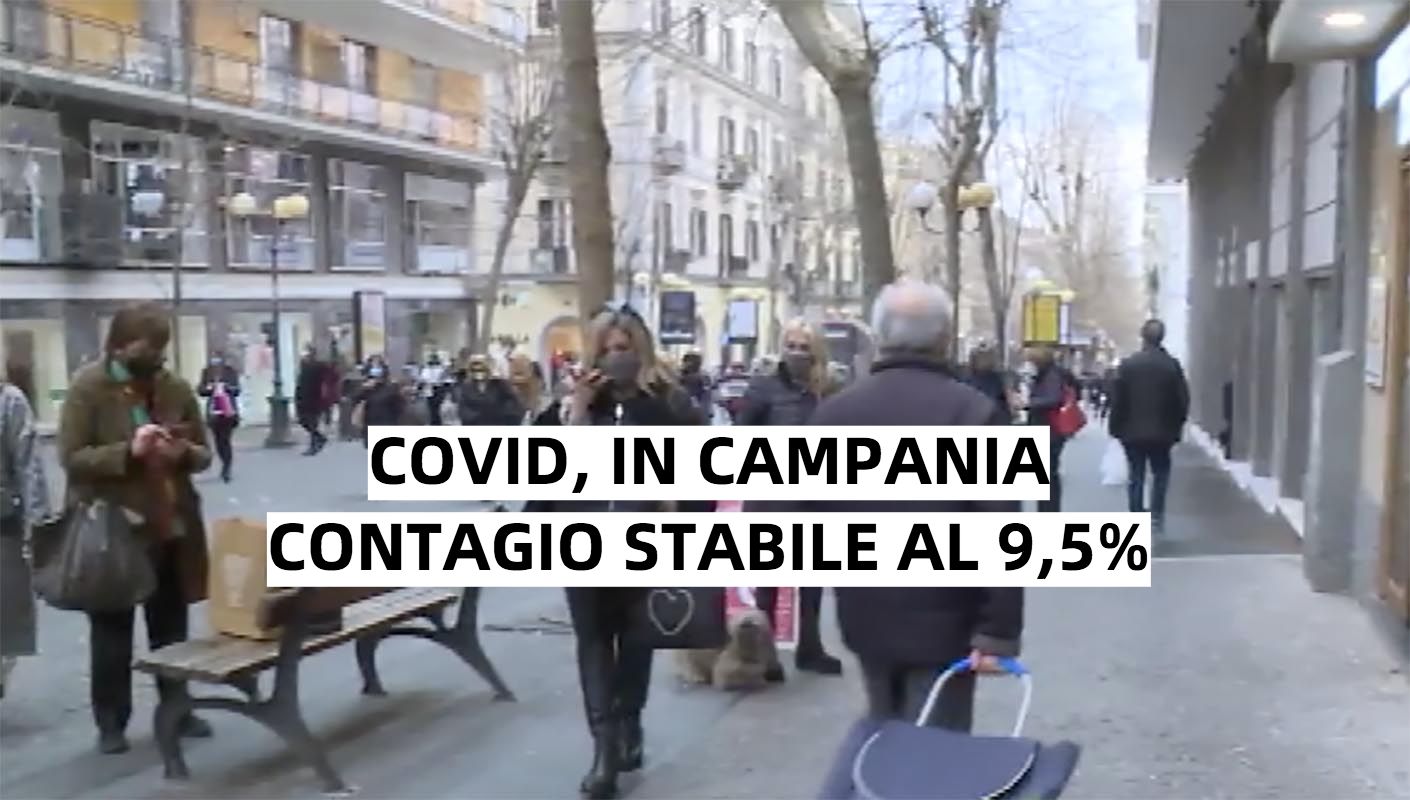 Covid, in Campania curva stabile al 9,5%