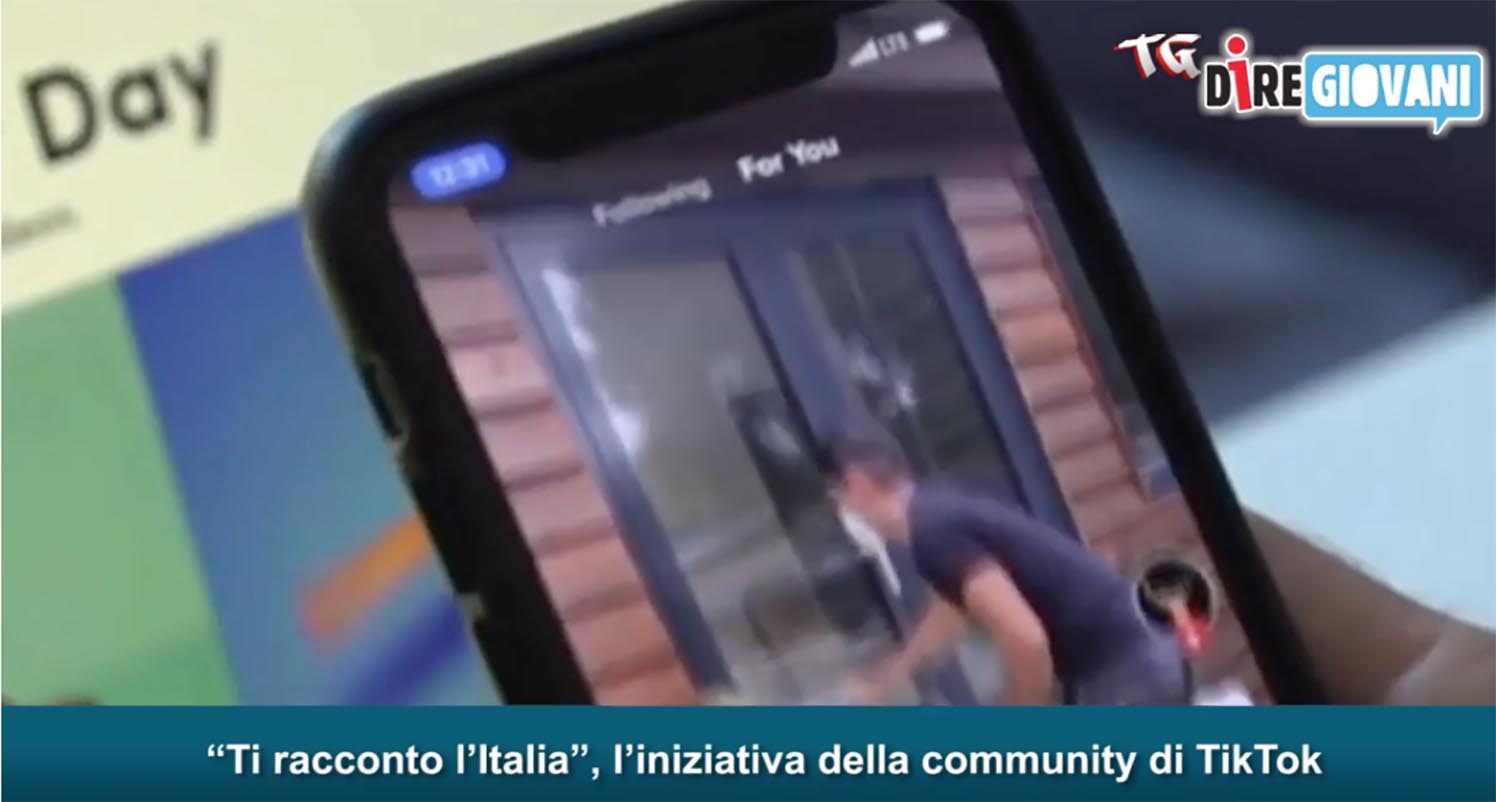 Tg DireGiovani: ‘Ti racconto l’Italia’, l’iniziativa della community di TikTok