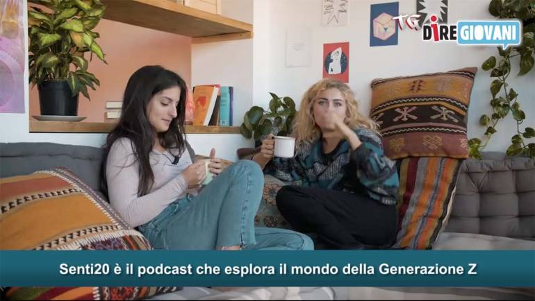 Tg DireGiovani: Senti20 è il podcast che esplora la generazione Z
