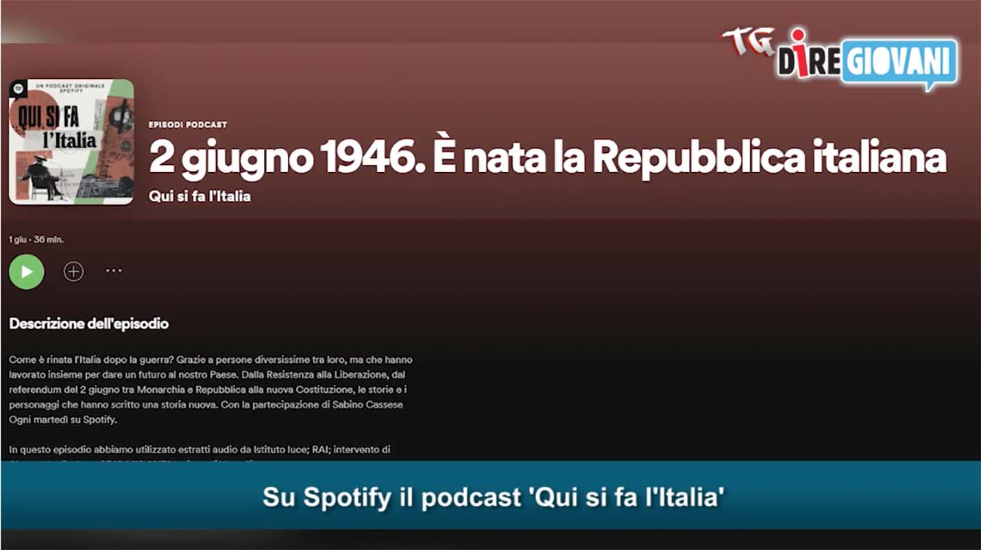 Tg DireGiovani, su Spotify il podcast “Qui si fa l’Italia’