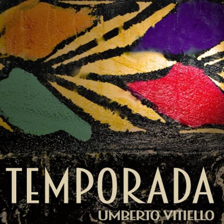 ‘Temporada’, il nuovo album del percussionista Umberto Vitiello