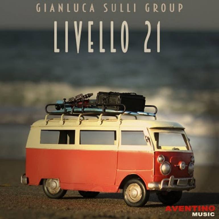 ‘Livello 21’, il nuovo album di Gianluca Sulli Group