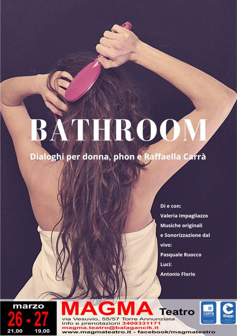 ‘BATHROOM’, di e con Valeria Impagliazzo al Magma Teatro