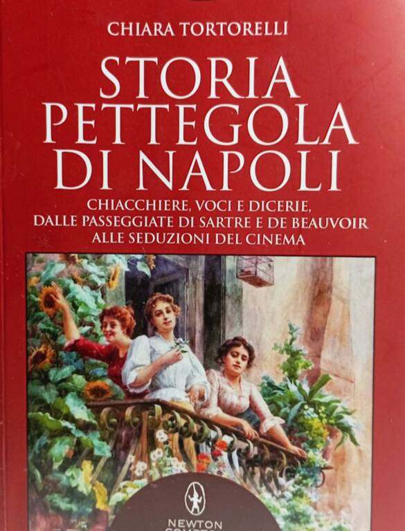 At “Campania d'autore” we read the Gossipy History of Naples by Chiara Tortorelli