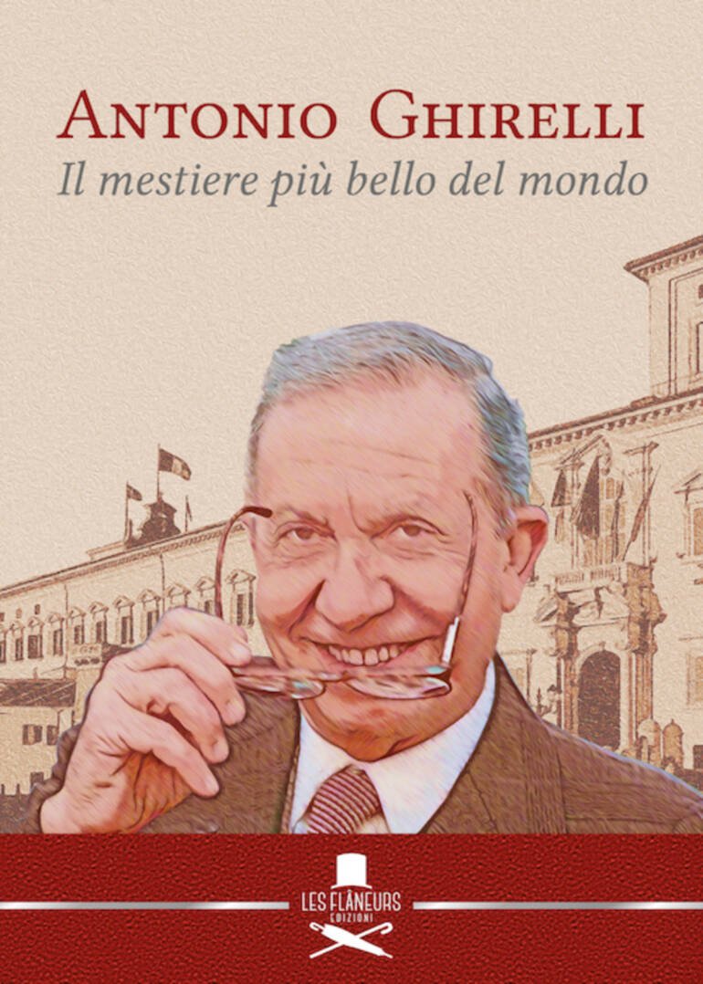‘Antonio Ghirelli. Il mestiere più bello del mondo’, un saggio per celebrare il compianto giornalista