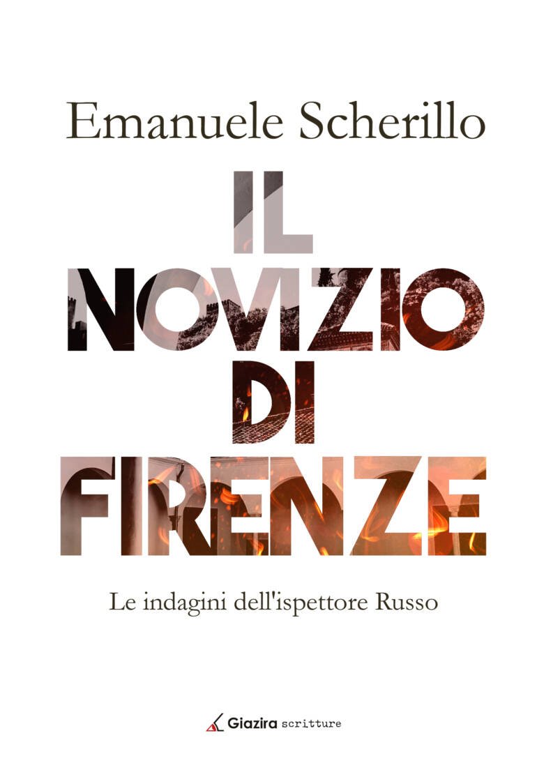 ‘Il novizio di Firenze’ del napoletano Emanuele Scherillo, ritornano le indagini dell’ispettore Russo