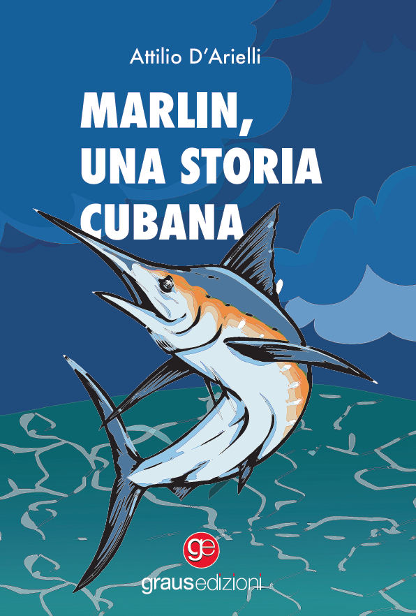In libreria Marlin, una storia cubana di Attilio D’Arielli per Graus Edizioni
