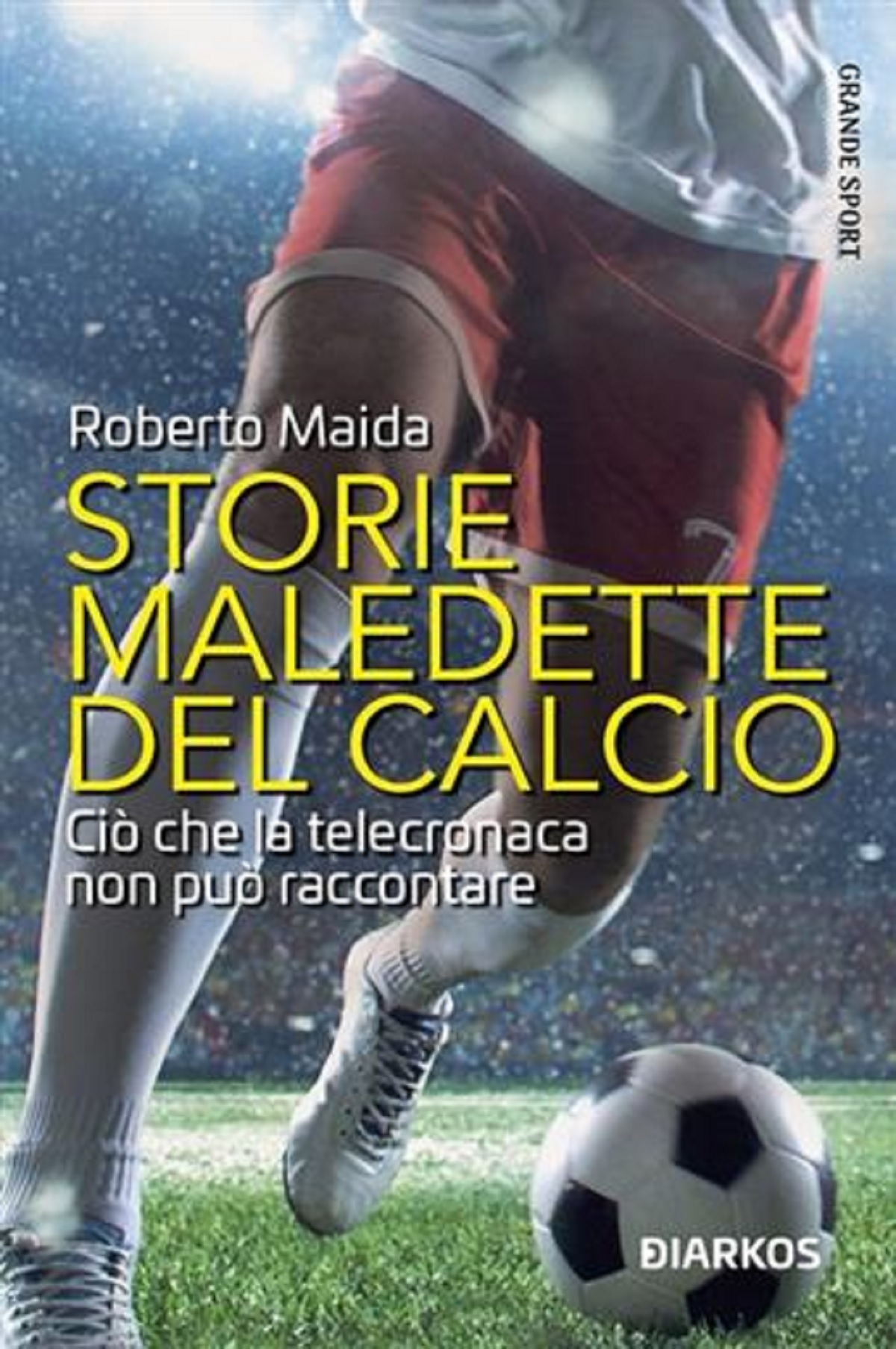 Roberto Maida firma le “Storie maledette del calcio”