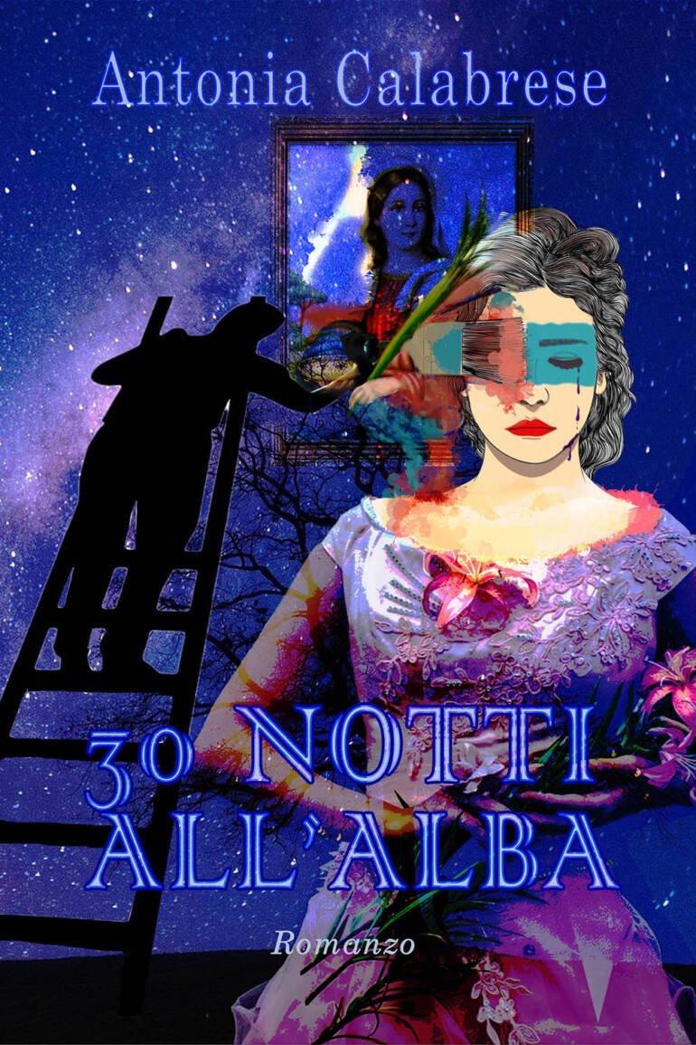 ’30 notti all’alba’ è il nuovo romanzo psicologico dell’autrice campana Antonia Calabrese