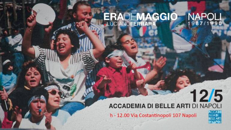 “Era de Maggio”, la mostra di Luciano Ferrara sul Napoli 1987/1990