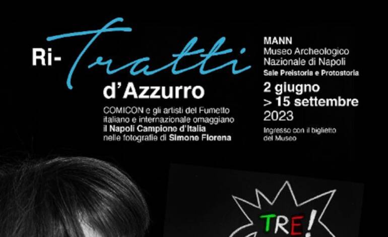 Comicon e Mann insieme per la mostra “Ri-Tratti d’Azzurro”