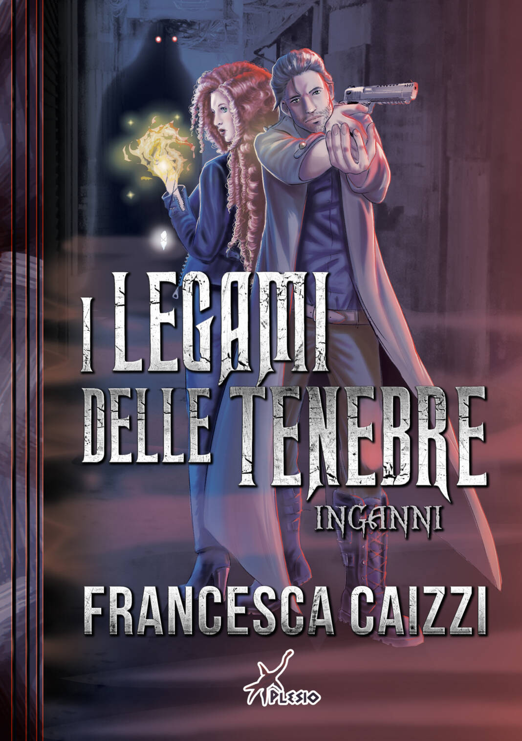 Francesca Caizzi, 'I legami delle tenebre – Inganni' per Plesio Editore