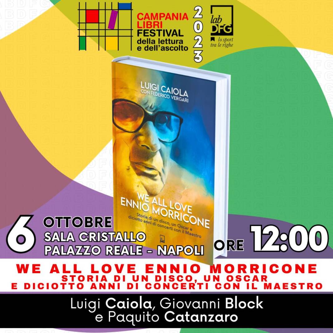 We all love Ennio Morricone, presentazione del libro di Luigi Caiola a Palazzo Reale di Napoli