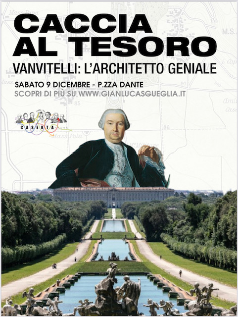 Caccia al Tesoro per celebrare i 250 anni dalla morte di Luigi Vanvitelli, l'architetto della Reggia di Caserta
