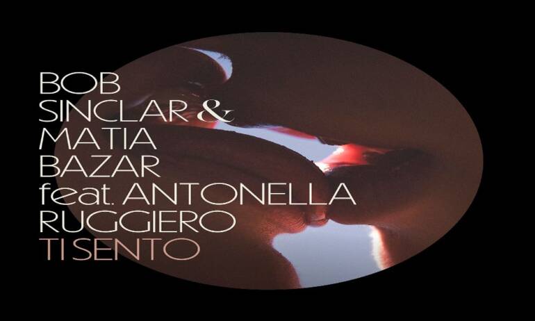 Bob Sinclair torna a produrre un brano cult italiano, ‘Ti sento’ con i Matia Bazar feat. Antonella Ruggiero